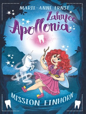 cover image of Zahnfee Apollonia Mission Einhorn